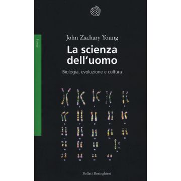 La scienza dell'uomo. Biologia, evoluzione e cultura