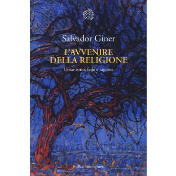 L'avvenire della religione. Umanesimo, fede e ragione