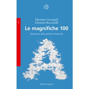 Le magnifiche 100. Dizionario delle parole immateriali