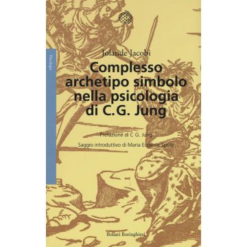 Complesso, archetipo, simbolo nella psicologia di C. G. Jung