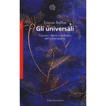 Gli universali. Equivoci, derive e strategie dell'universalismo