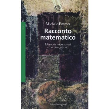 Racconto matematico. Memorie impersonali con divagazioni