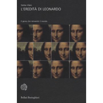 L'eredità di Leonardo. Il genio che reinventò il mondo