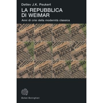 La Repubblica di Weimar. Anni di crisi della modernità classica
