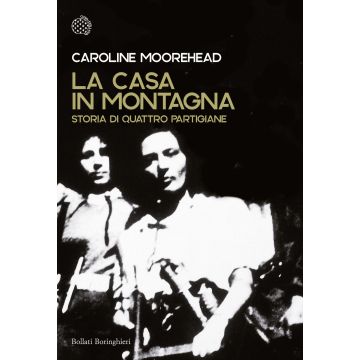 La casa in montagna. Storia di quattro partigiane