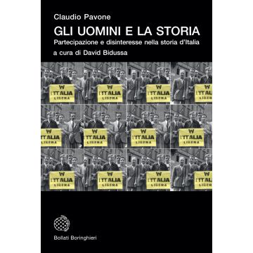 Gli uomini e la storia. Partecipazione e disinteresse nella storia d'Italia