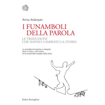 I funamboli della parola. Le traduzioni che hanno cambiato la storia