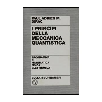 I principi della meccanica quantistica