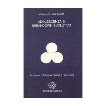 Adolescenza e breakdown evolutivo