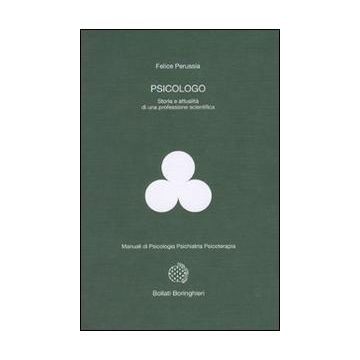 Psicologo. Storia e attualità di una professione scientifica