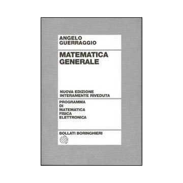 Matematica Generale - Nuova ediz Riveduta - Programma di matematica, fisica, elettronica