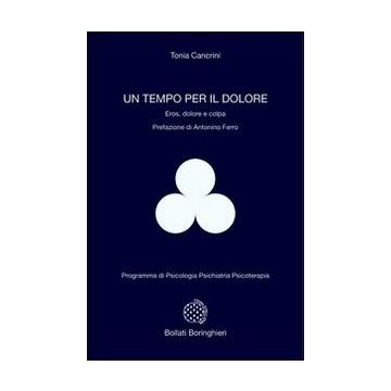 Un tempo per il dolore. Eros, dolore e colpa