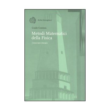 Metodi matematici della Fisica. Vol. 1
