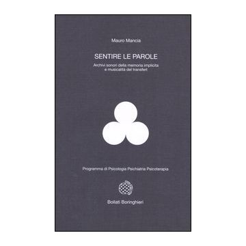 Sentire le parole. Archivi sonori della memoria implicita e musicalità del transfert