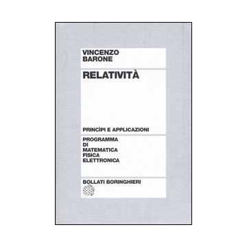 Relatività. Principi e applicazioni
