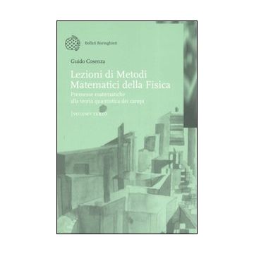 Lezioni di metodi matematici della fisica. Vol. 3: Premesse matematiche alla teoria quantistica dei campi