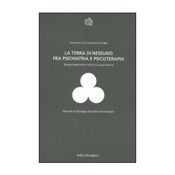 La terra di nessuno fra psichiatria e psicoterapia. Terapia bipersonale nella clinica psichiatrica