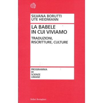 La Babele in cui viviamo. Traduzioni, riscritture, culture
