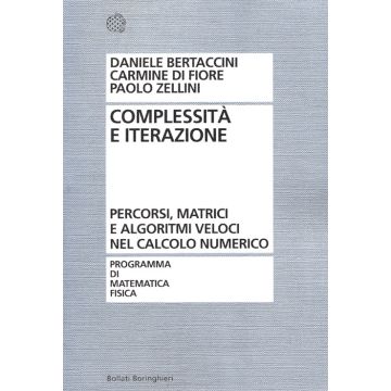 Complessità e iterazione numerica. Percorsi, matrici e algoritmi veloci nel calcolo numerico