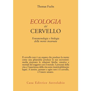 Ecologia del cervello. Fenomenologia e biologia della mente incarnata