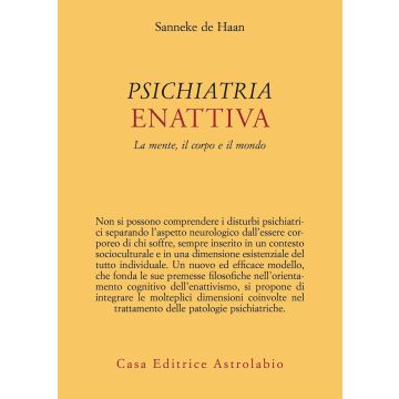 Psichiatria enattiva. La mente, il corpo e il mondo