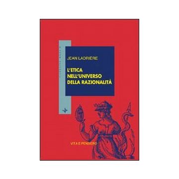 L'etica nell'universo della razionalità