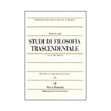 Metafisica e storia della metafisica. Vol. 10: Studi di filosofia trascendentale