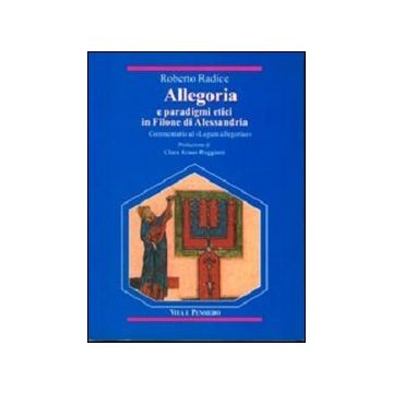 Allegoria e paradigmi etici in Filone di Alessandria. Commentario al «Legum allegoriae»