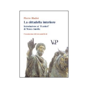 La cittadella interiore. Introduzione ai «Pensieri» di Marco Aurelio