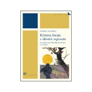 Riforma fiscale e identità regionale. Il catasto per il Lombardo Veneto (1815-1853)