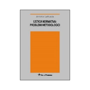 L'etica normativa: problemi metodologici