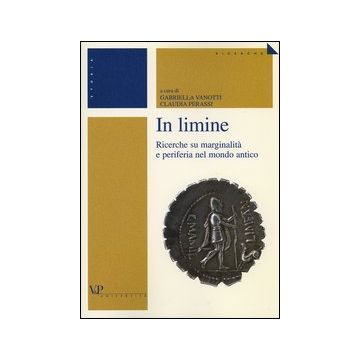 In limine. Ricerche su marginalità e periferia nel mondo antico