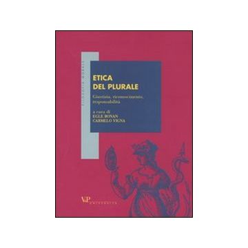 Etica del plurale. Giustizia, riconoscimento, responsabilità