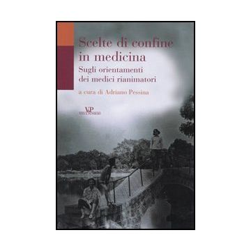 Scelte di confine in medicina. Sugli orientamenti dei medici rianimatori