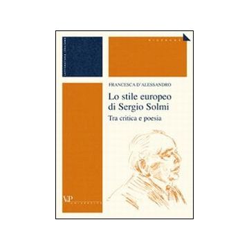 Lo stile europeo di Sergio Solmi. Tra critica e poesia