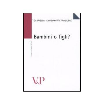 Bambini o figli?