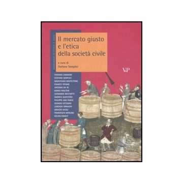 Annuario di etica. Vol. 2: Il mercato giusto e l'etica della società civile