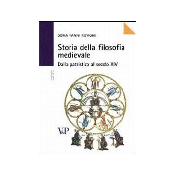 Storia della filosofia medievale. Dalla Patristica al XIV secolo