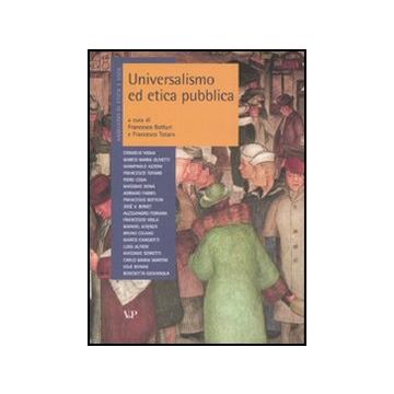 Annuario di etica. Vol. 3: Universalismo ed etica pubblica