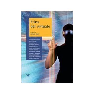 Annuario di etica. Vol. 4: Etica del virtuale
