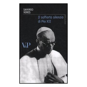 Il sofferto silenzio di Pio XII