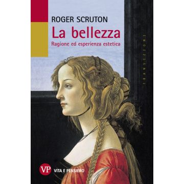 La bellezza. Ragione ed esperienza estetica