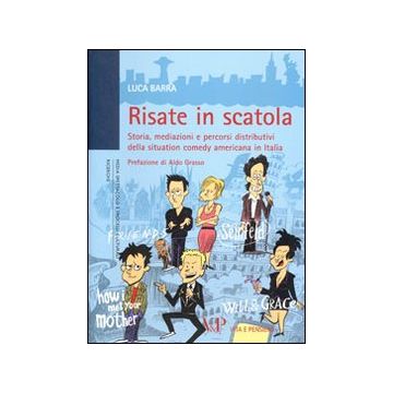 Risate in scatola. Storia, mediazioni e percorsi distributivi della situation comedy americana in Italia