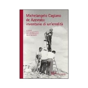 Michelangelo Cagiano de Azevedo: inventario di un'eredità