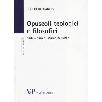 Opuscoli teologici e filosofici