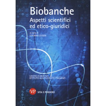 Biobanche. Aspetti scientifici ed etico-giuridici