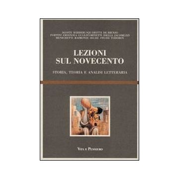 Lezioni sul Novecento. Storia, teoria e analisi letteraria