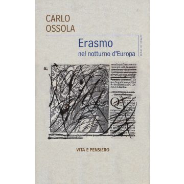 Erasmo nel notturno d'Europa