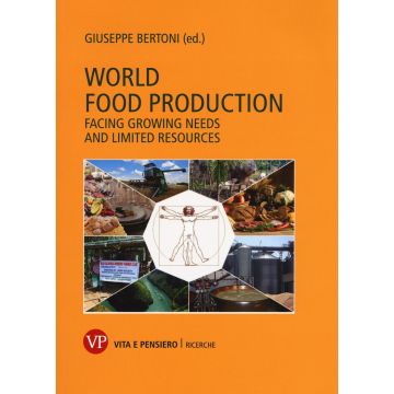 World food production. Facing growing needs and limited resources