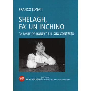 Shelagh, fa' un inchino. A «Taste of Honey» e il suo contesto